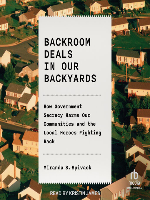 Title details for Backroom Deals in Our Backyards by Miranda S. Spivack - Available